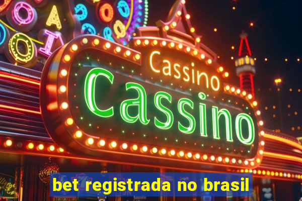 bet registrada no brasil